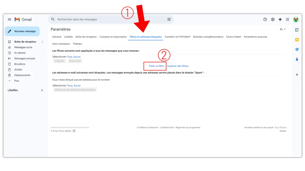 Paramètres Gmail avec l'onglet « Filtres et adresses bloquées » (1) sélectionné et le bouton « Créer un filtre » (2) mis en évidence